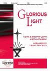 Glorious Light - Larry Shackley, Keith Getty, Kristyn Getty