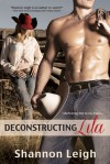 Deconstructing Lila - Shannon Leigh