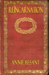 REINCARNATION (Theosophical Manuals) - Annie Besant