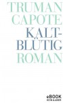Kaltblütig (German Edition) - Truman Capote, Thomas Mohr