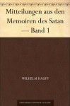 Mitteilungen aus den Memoiren des Satan - Band 1 - Wilhelm Hauff