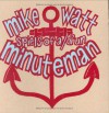 Spiels of a Minuteman - Mike Watt