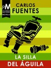 La silla del águila (Spanish Edition) - Carlos Fuentes