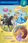 Travel Like a Princess (Disney Princess) - Melissa Lagonegro, Walt Disney Company