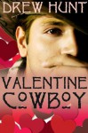 Valentine Cowboy - Drew Hunt