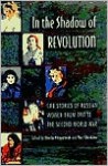 In the Shadow of Revolution: Life Stories of Russian Women from 1917 to the Second World War - Sheila Fitzpatrick, Yuri Slezkine