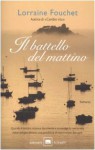 Il battello del mattino - Lorraine Fouchet
