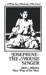 Josephine: The Mouse Singer - Michael McClure