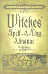 Llewellyn's 2012 Witches' Spell-A-Day Almanac - Llewellyn Publications, Sharon Leah