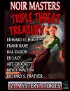 Noir Masters Triple Threat Treasury - Edward D. Hoch, Richard S. Prather, Art Crockett, Frank Kane, Ed Lacy, Hal Ellson, Bryce Walton