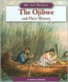 The Ojibwe and Their History - Natalie M. Rosinsky