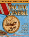 Pacific General: The Official Strategy Guide (Secrets of the Games Series.) - Rod Harten, Michael Knight