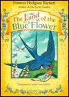 The Land Of The Blue Flower - Frances Hodgson Burnett