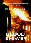 Blood Is Heavier - Ella Medler