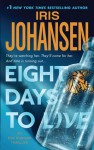 Eight Days To Live (Eve Duncan, #10) - Iris Johansen