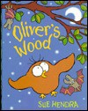 Oliver's Wood - Sue Hendra