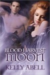Blood Harvest Moon - Kelly Abell