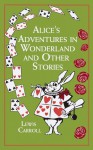 Alice's Adventures in Wonderland: And Other Stories - Lewis Carroll, John Tenniel