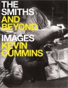 The Smiths and Beyond - Kevin Cummins