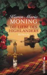 Die Liebe des Highlanders (Die Highlander-Saga) (German Edition) - Karen Marie Moning