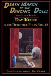 Death March of the Dancing Dolls and Other Stories: Vol. 3 Day Keene in the Detective Pulps - Day Keene, Bill Crider, Gavin L. O'Keefe