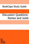 Discussion Questions: Romeo and Juliet - BookCaps