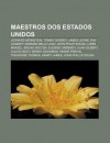 Maestros DOS Estados Unidos: Leonard Bernstein, Tommy Dorsey, James Levine, Ray Conniff, Norman Dello Joio, John Philip Sousa, Lorin Maazel - Source Wikipedia