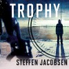 Trophy - Steffen Jacobsen, Charlotte Barslund, Andrew Wincott