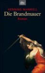 Die Brandmauer (Wallander, #8) - Henning Mankell, Wolfgang Butt