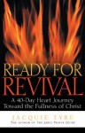 Ready for Revival: A 40-Day Journey toward the Fullness of Christ - Jacquie Tyre, Jim Petersen