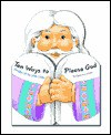 Ten Ways to Please God: Exodus 20 for Little Ones - Karen Ann Moore