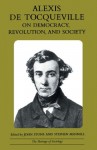 Alexis de Tocqueville on Democracy, Revolution, and Society (Heritage of Sociology Series) - Alexis de Tocqueville, John Stone, Stephen Mennell