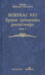 Żywot człowieka poczciwego Tom I - Mikołaj Rej