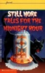 Still More Tales for the Midnight Hour - Judith Bauer Stamper