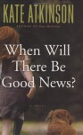 When Will There Be Good News? (Audio) - Kate Atkinson, Steven Crossley