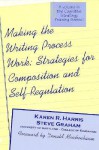Making the Writing Process Work: Strategies for Composition and Self Regulation - Karen R. Harris, Steve Graham