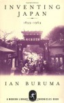 Inventing Japan: 1853-1964 (Modern Library Chronicles) - Ian Buruma