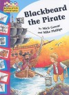 Blackbeard the Pirate - Mick Gowar, Mike Phillips