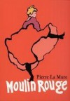 Moulin Rouge - Pierre La Mure
