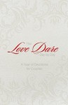 The Love Dare Day by Day, Gift Edition: A Year of Devotions for Couples (NONE) - Alex Kendrick, Stephen Kendrick