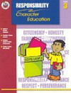 Responsibility Grade 3 (Character Education (School Specialty)) - Michelle.Thompson, Chris Nye, Corbin Hillam