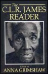 C. L. R. James Reader - C.L.R. James, Anna Grimshaw