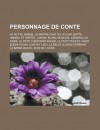 Personnage de Conte: La Petite Sirene, Le Maitre Chat Ou Le Chat Botte, Hansel Et Gretel, Lamina, Blanche-Neige, Cendrillon, Ogre, Le Petit Chaperon Rouge, Le Petit Poucet, Nasr Eddin Hodja, Loathly Lady, La Belle Au Bois Dormant - Livres Groupe