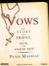 Vows: The Story of a Priest, a Nun, and Their Son - Peter Manseau, Patrick Lawlor