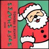 Mini Soft Shapes: Santa's Friends - Kate Davis