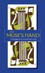 The Muse's Hand - K.A. Gillett, Gary A. Mitchell, Miriam Grace Monfredo, Amelia Seiler, Lynn Spitz