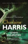 Czyste szaleństwo - Charlaine Harris