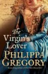 The Virgin's Lover - Philippa Gregory