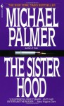 The Sisterhood - Michael Palmer