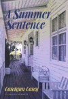 A Summer Sentence - Carolynn Carey